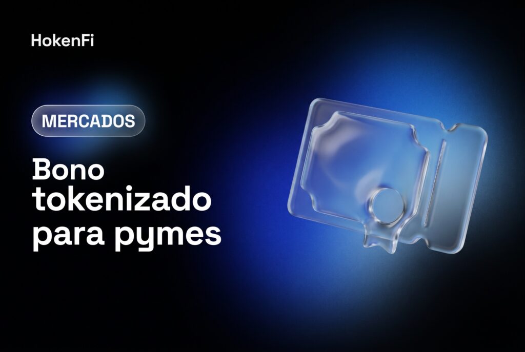 Bono tokenizado para pymes: deuda sin pasar por el banco — HokenFi