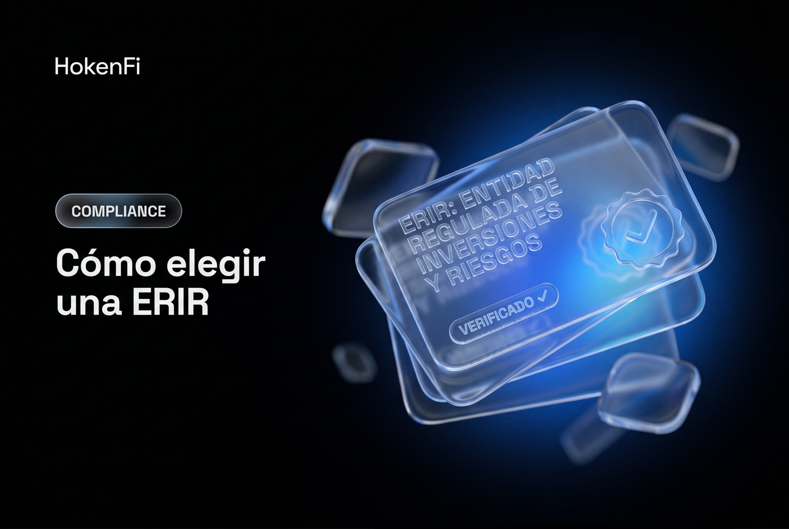 Cómo elegir una ERIR: tarjetas de entidades en vidrio líquido con una destacada y un sello de verificación — HokenFi