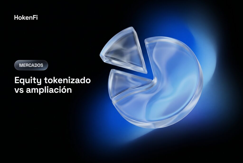 Equity tokenizado frente a ampliación de capital — HokenFi