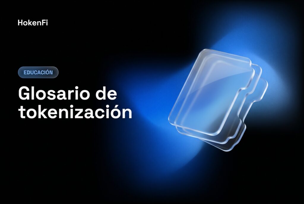 Glosario de tokenización: términos ordenados como un índice en vidrio líquido — HokenFi
