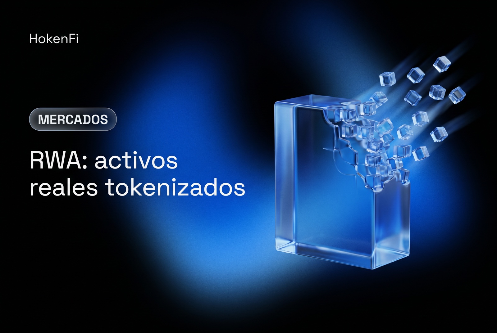 RWA tokenization en España: activo real fragmentándose en tokens en vidrio líquido — HokenFi