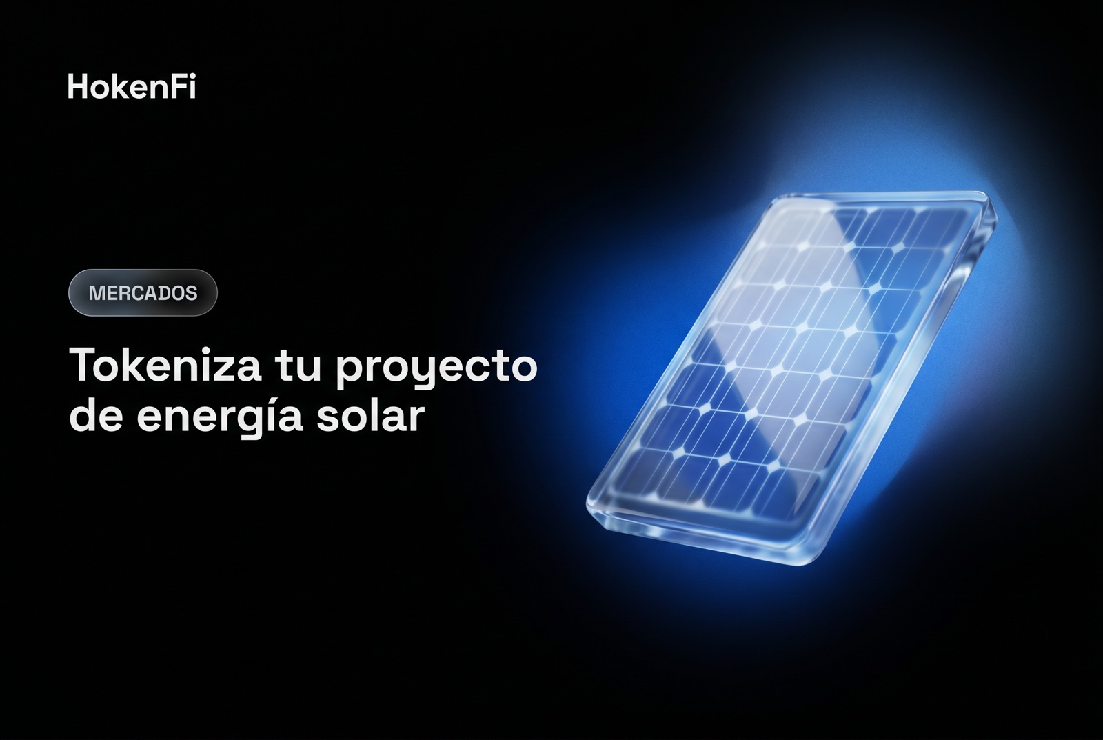 Tokenización de energía solar en España: panel fotovoltaico en vidrio líquido — HokenFi